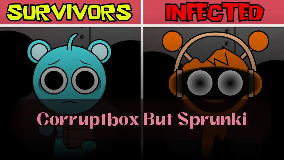 Corruptbox But Sprunki