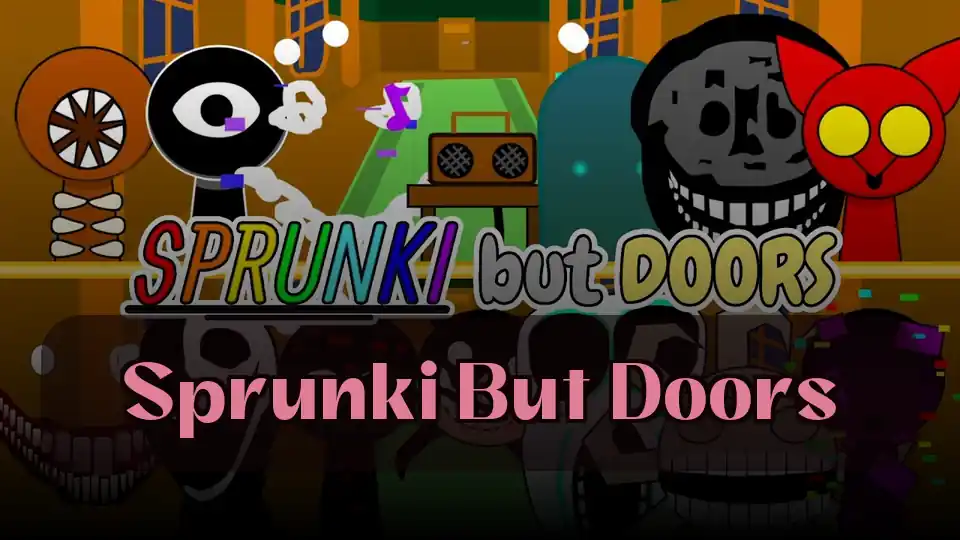 Sprunki But Doors