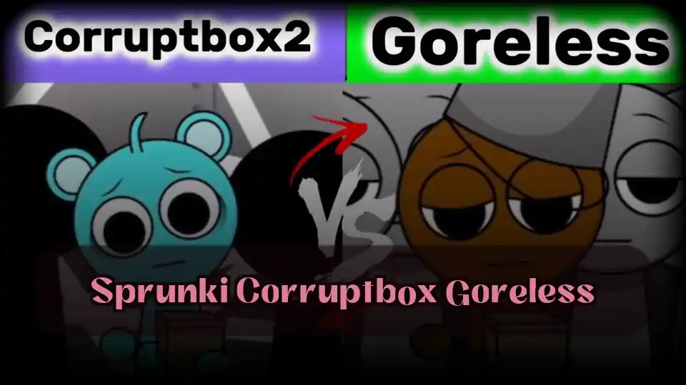 Sprunki Corruptbox Goreless