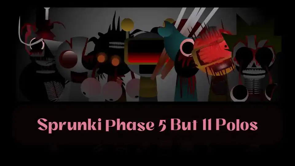 Sprunki Phase 5 But 11 Polos