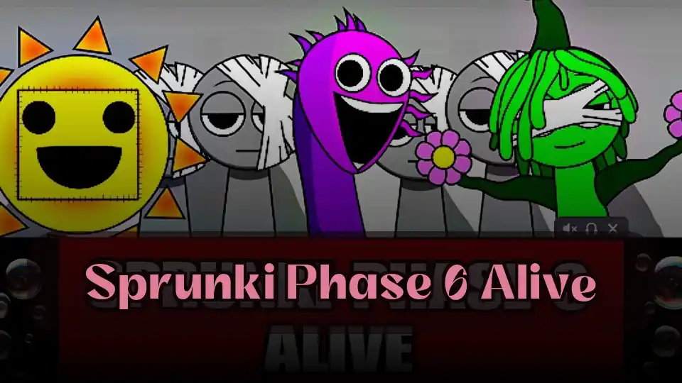 Sprunki Phase 6 Alive