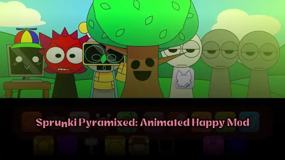 Sprunki Pyramixed: Animated Happy Mod