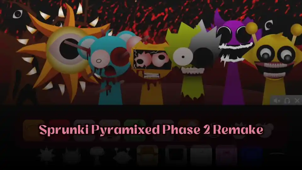 Sprunki Pyramixed Phase 2 Remake