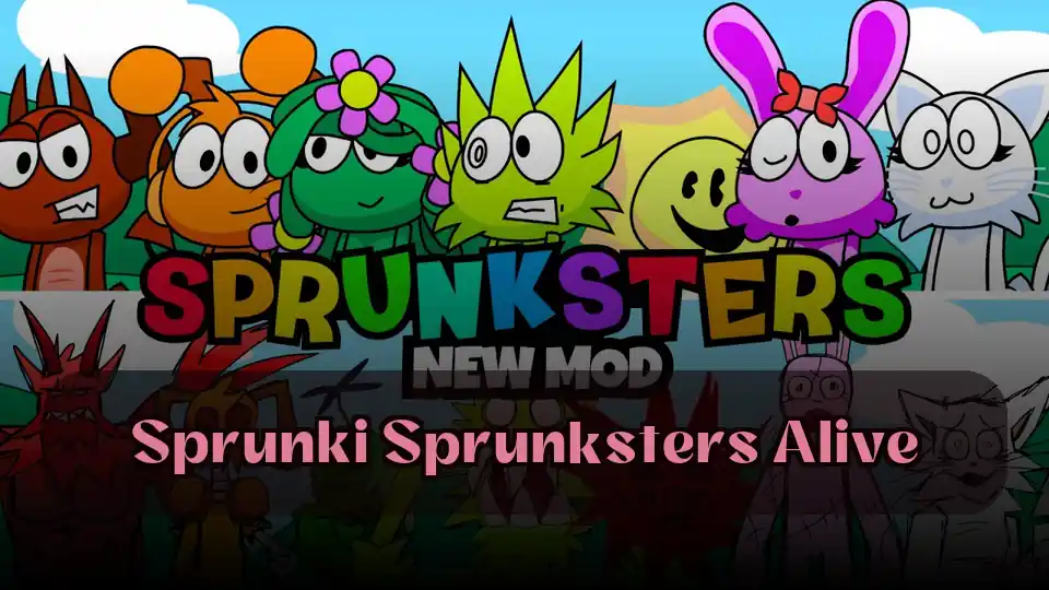 Sprunki Sprunksters Alive