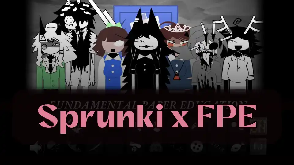 Sprunki x FPE