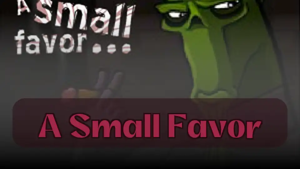 A Small Favor: Игра A Small Favor | Spunky Play