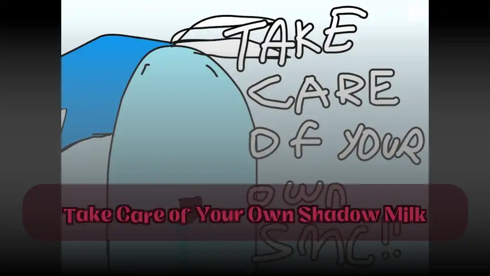 Take Care of Your Own Shadow Milk: Juega Take Care of Your Own Shadow Milk online | Spunky Play