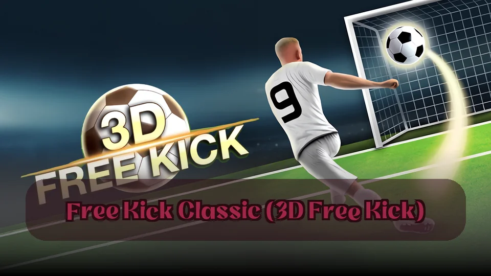 フリーキッククラシック（3Dフリーキック）：フリーキッククラシック（3Dフリーキック）ゲーム | Spunky Play