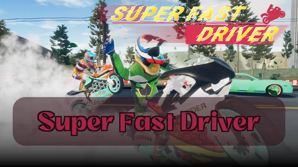 Super Fast Driver: Super Fast Driver Game | Spunky Play