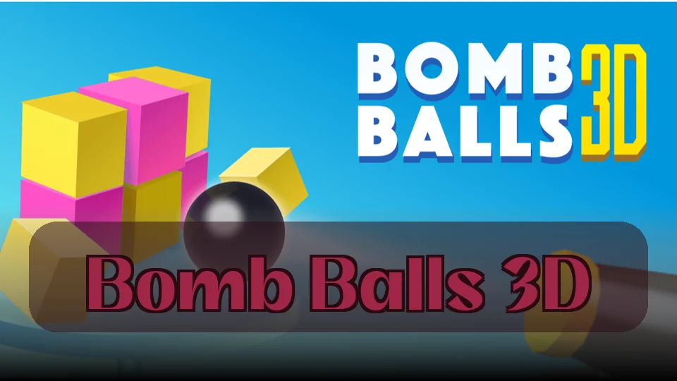Bomb Balls 3D: Bomb Balls 3D Game | Spunky Play