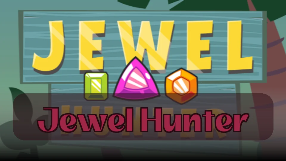 Jewel Hunter: Jewel Hunter 遊戲 | Spunky Play