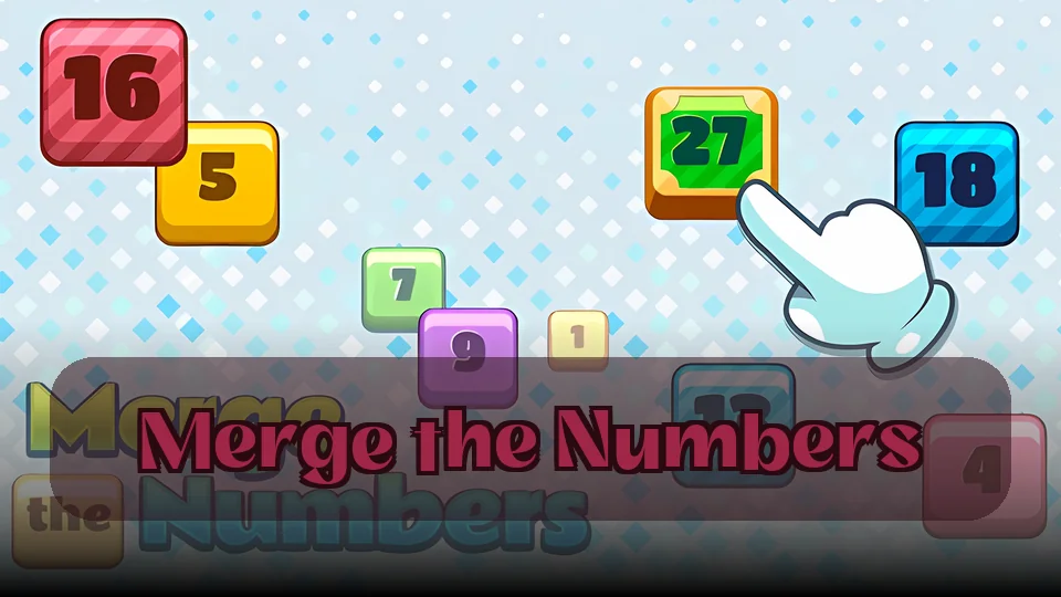 Merge the Numbers: Merge the Numbers Game | Spunky Play