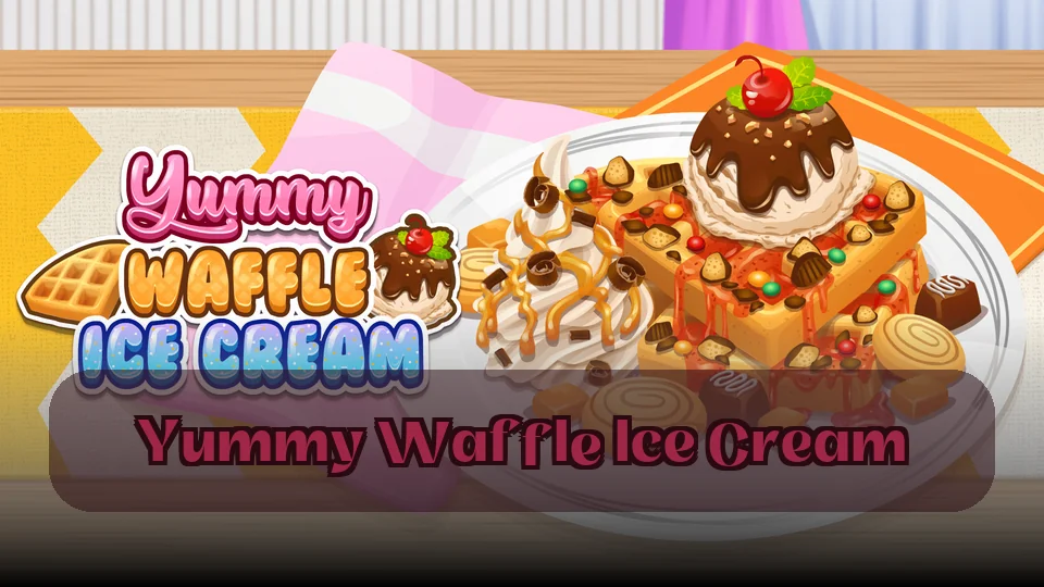 美味华夫冰淇淋:美味华夫冰淇淋游戏 | Spunky Play