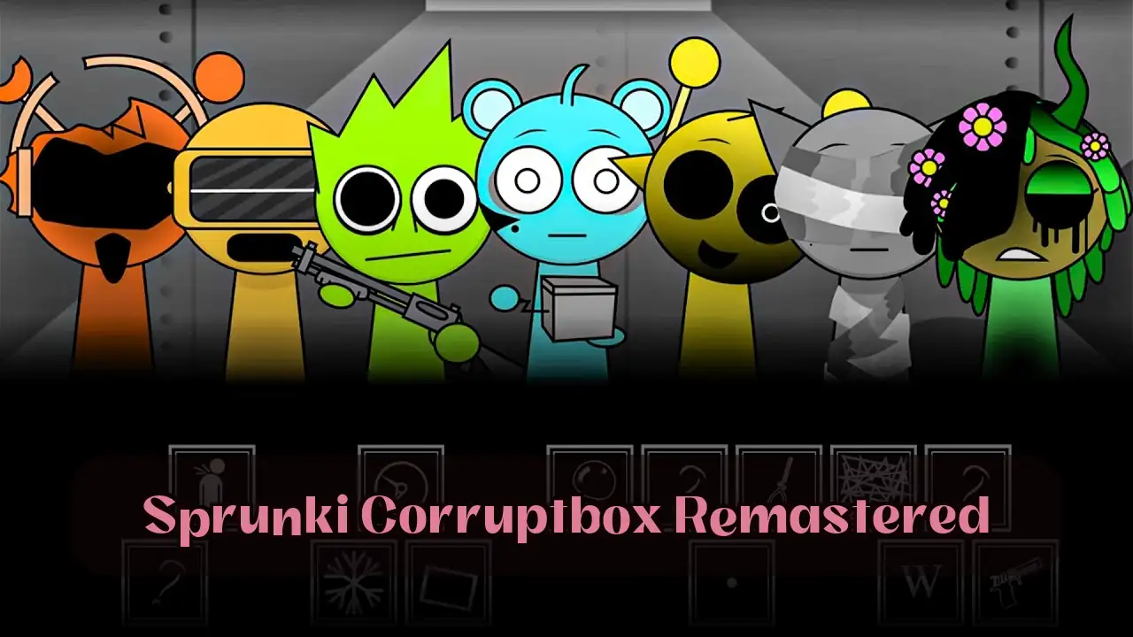 Sprunki Corruptbox Remastered: Spiele Sprunki Corruptbox Remastered auf Spunky Play