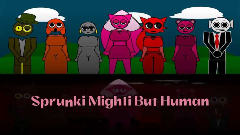 Sprunki Mighti But Human: Play Sprunki Mighti But Human on Spunky Play