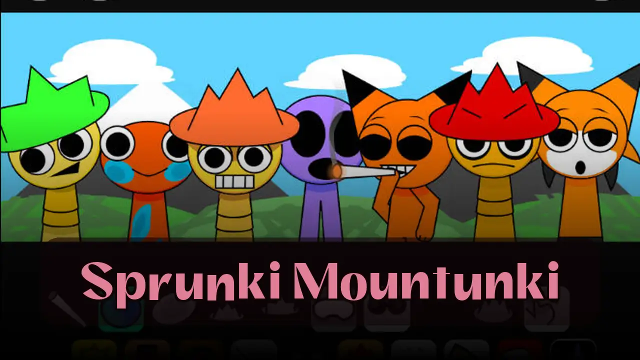 Sprunki Mountunki: Dive into Sprunki Mountunki on Spunky Play