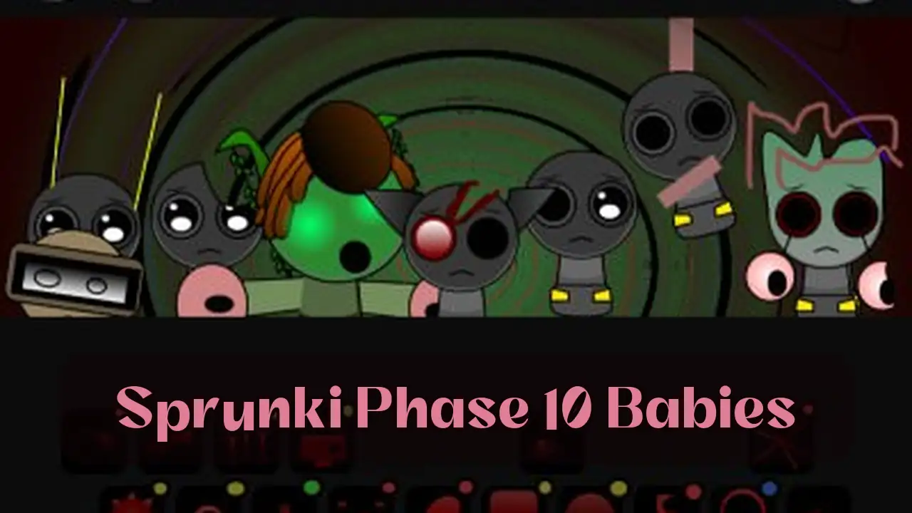 Sprunki Phase 10 Babies: 在Spunky Play上玩Sprunki Phase 10 Babies音乐游戏在线