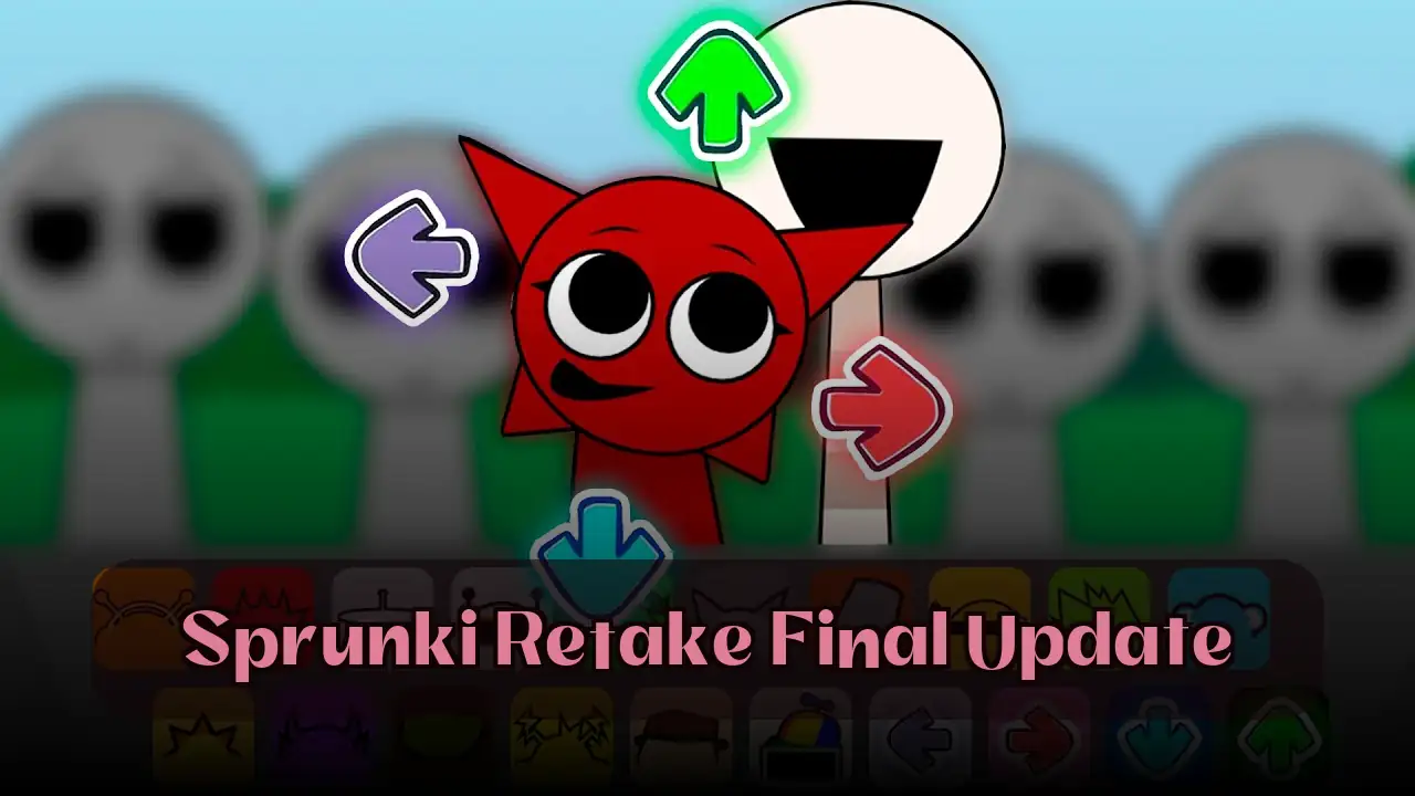 Sprunki Retake Final Update: 在Spunky 玩上玩 Sprunki Retake Final Update