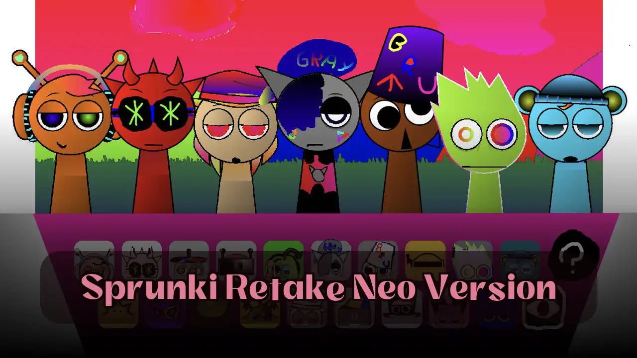 Sprunki Retake Neo Version: Play Sprunki Retake Neo Version on Spunky Play