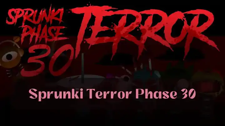 Sprunki Terror Phase 30