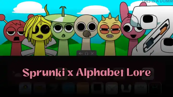 Sprunki x Alphabet Lore